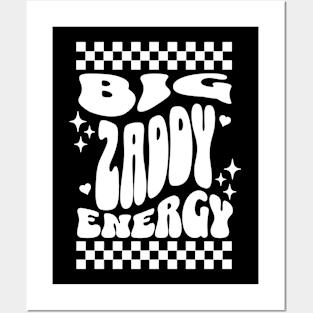 Big Zaddy Energy Funny Humor Sarcasm Posters and Art